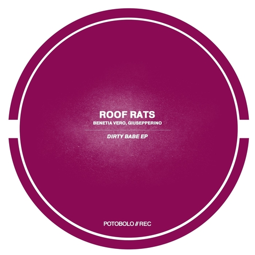 Roof Rats - Dirty Babe EP [PTBL204]